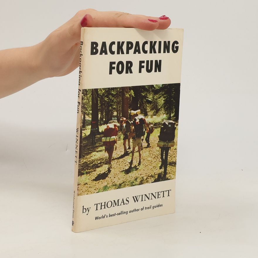 Thomas Winnett Backpacking for Fun