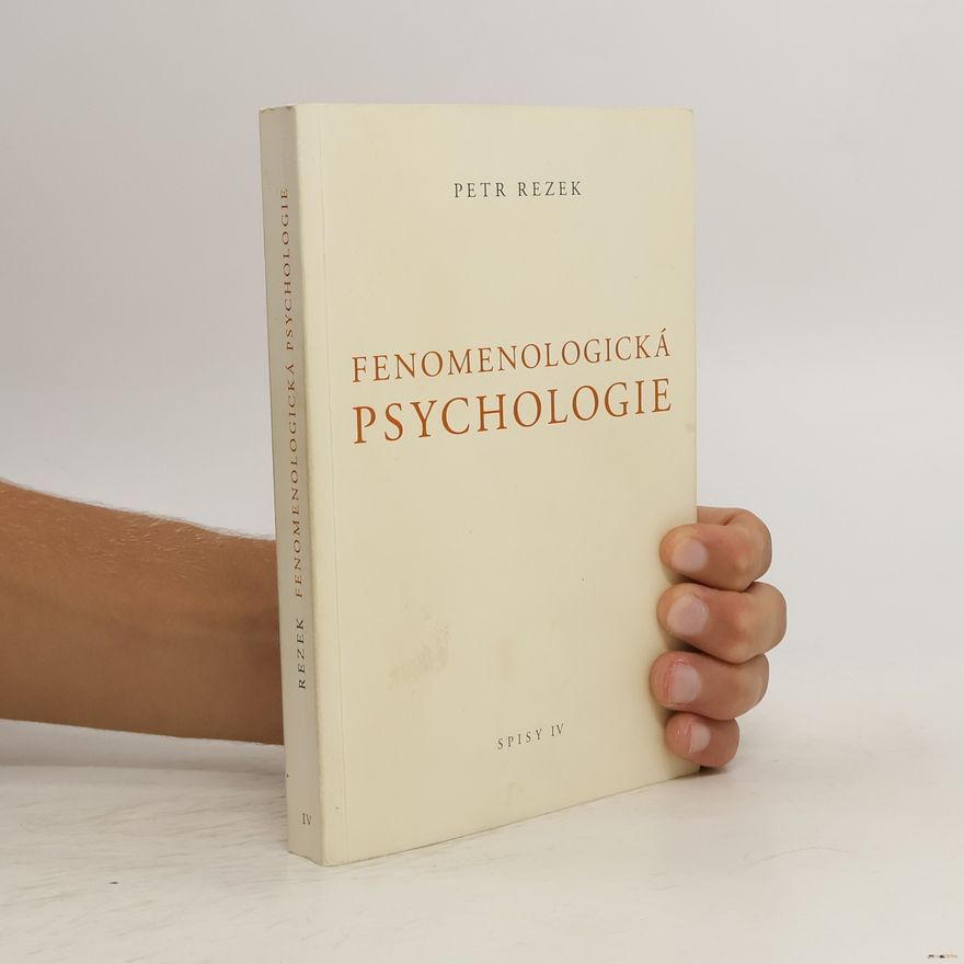 Petr Rezek Fenomenologická psychologie