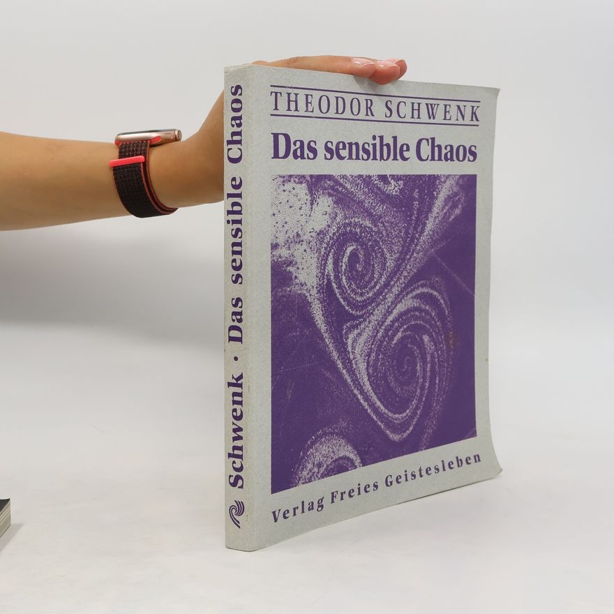 Theodor Schwenk Das sensible Chaos