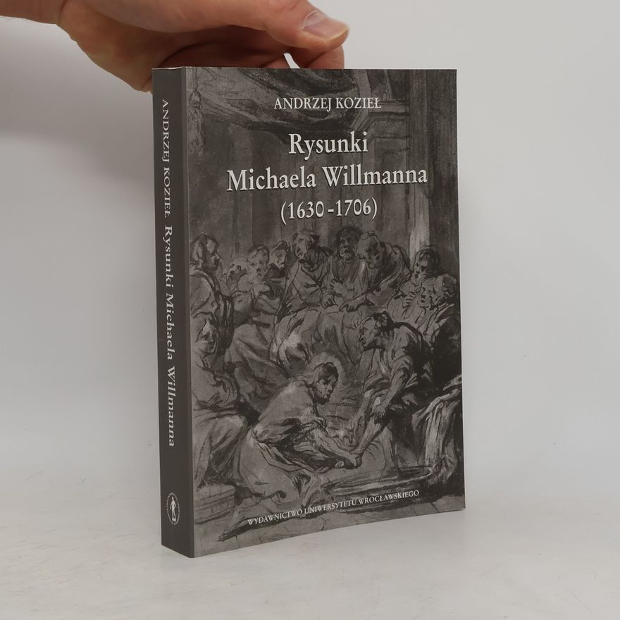 Andrzej Kozieł Rysunki Michaela Willmanna (1630 - 1706)