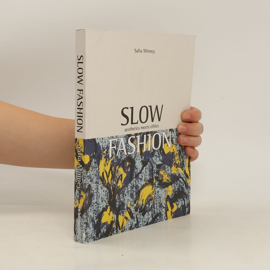 Safia Minney Slow Fashion. Aesthetics Meets Ethics