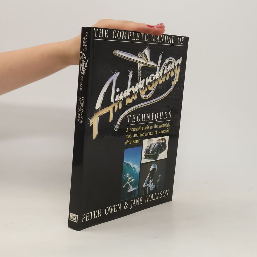 Jane Rollason The Complete Manual of Airbrushing Techniques