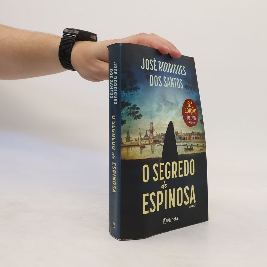 José Rodrigues dos Santos O segredo de Espinosa