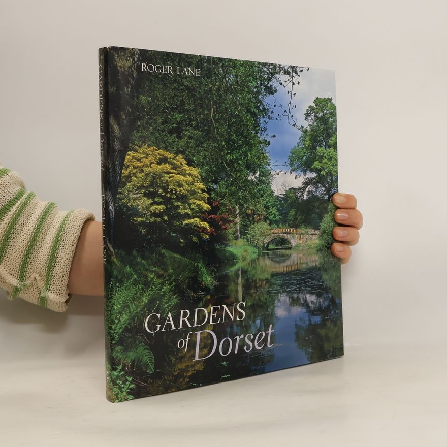Roger Lane The Gardens of Dorset