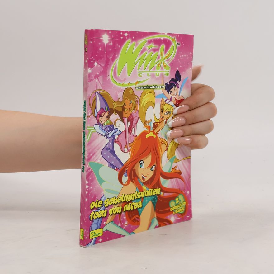 Autorenkollektiv Die geheimnisvollen Feen von Alfea. Winx-Club