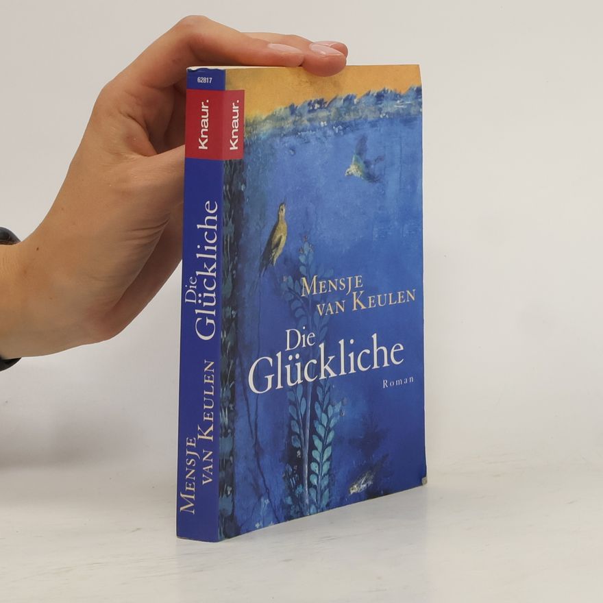 Mensje van Keulen Die Glückliche