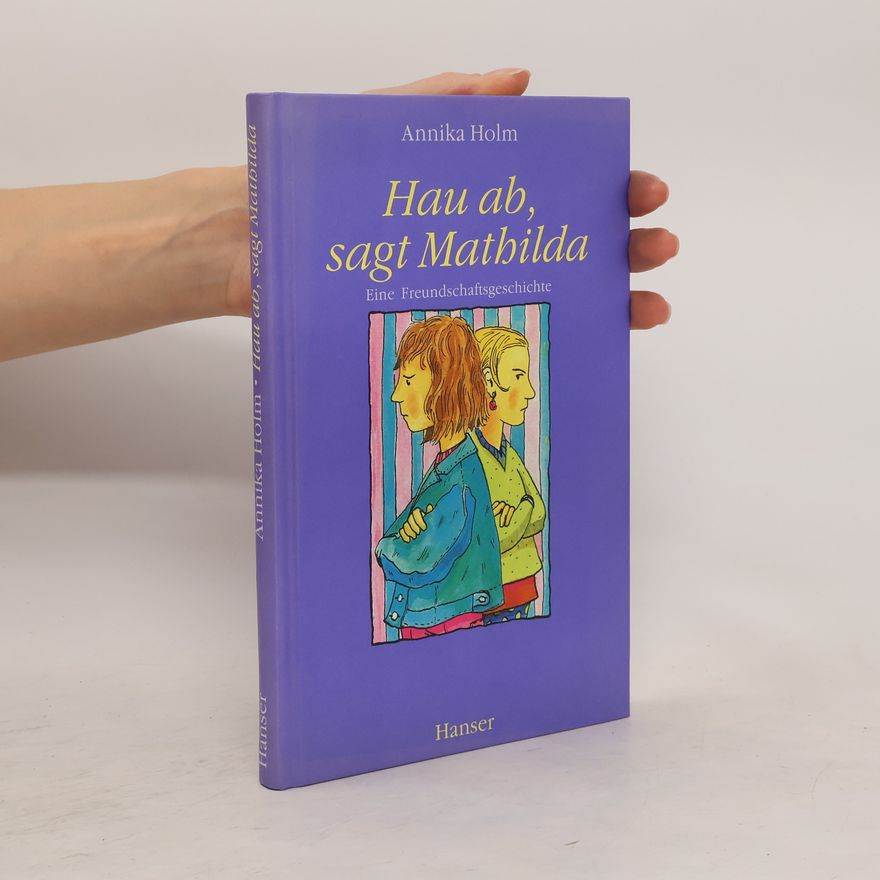 Annika Holm Hau ab, sagt Mathilda