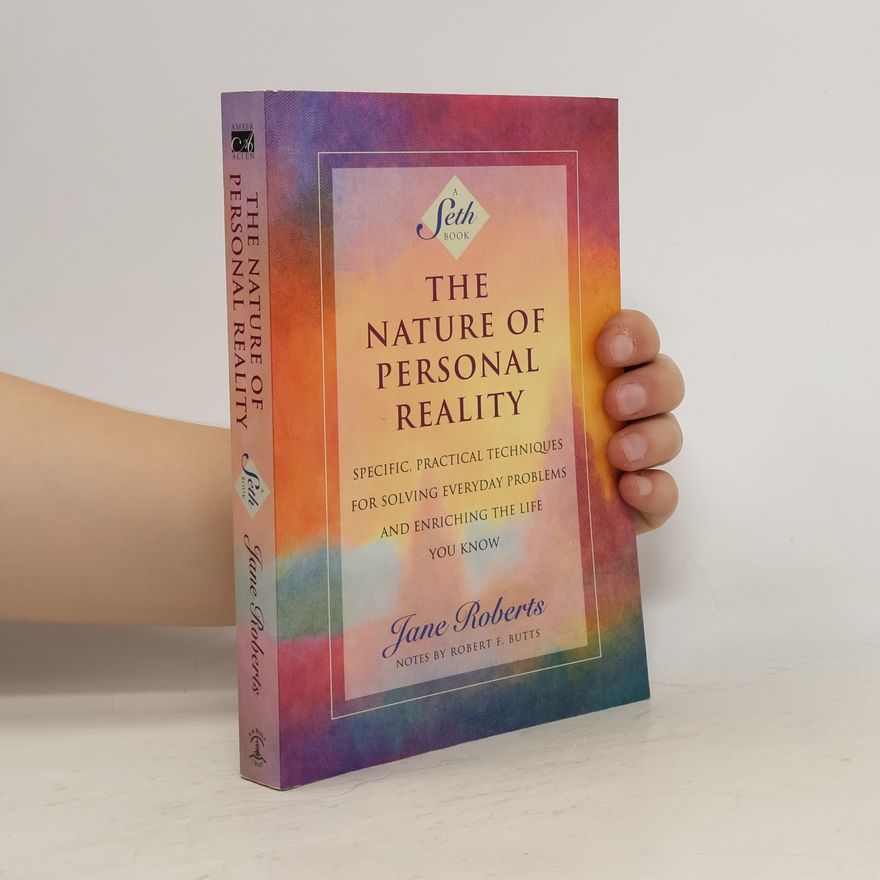 Jane Roberts The Nature of Personal Reality