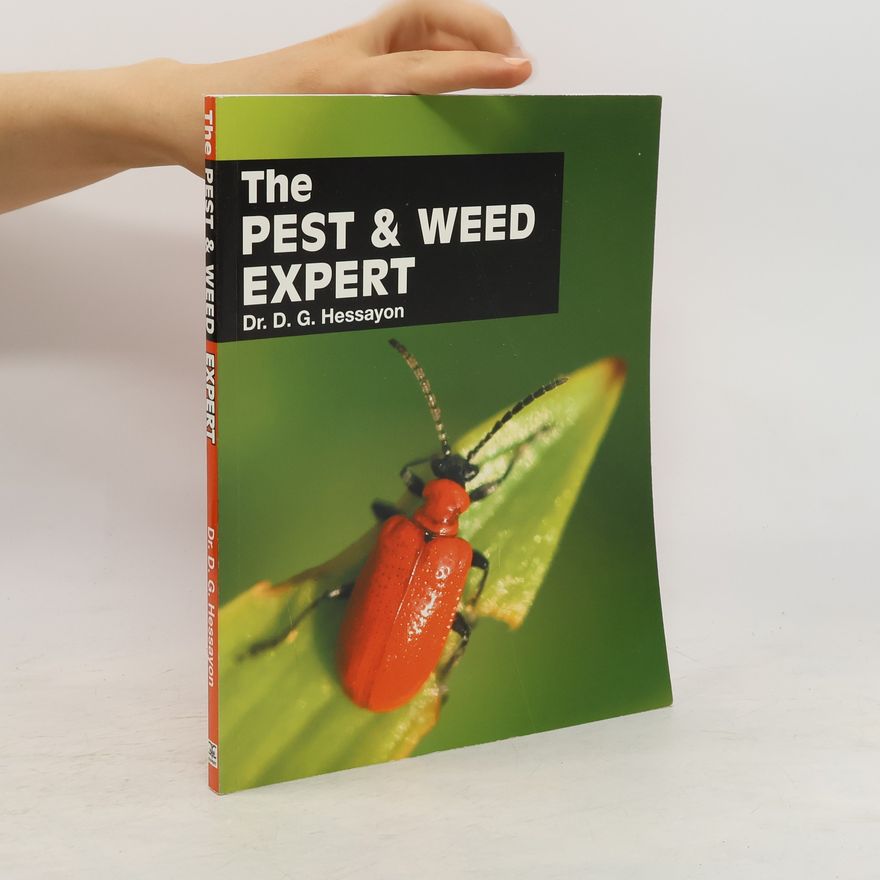 Dr. D. G. Hessayon The pest and weed expert