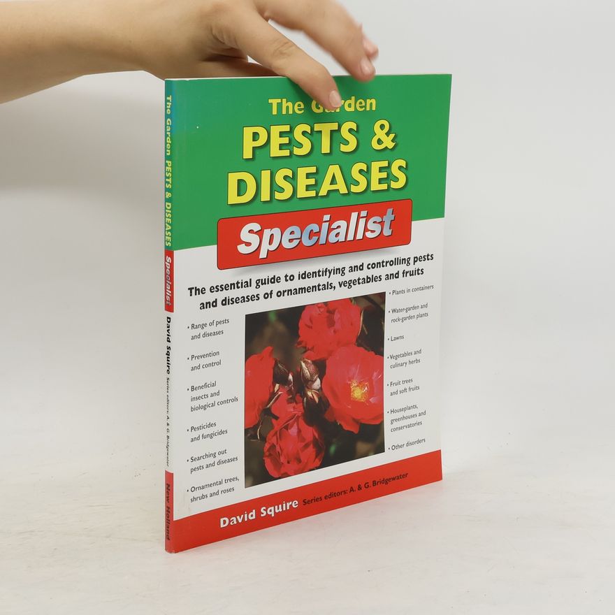 David Squire The Garden Pests and Diseases Specialist