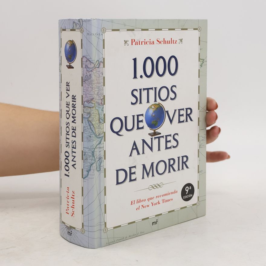 Patricia Schultz 1000 sitios que ver antes de morir