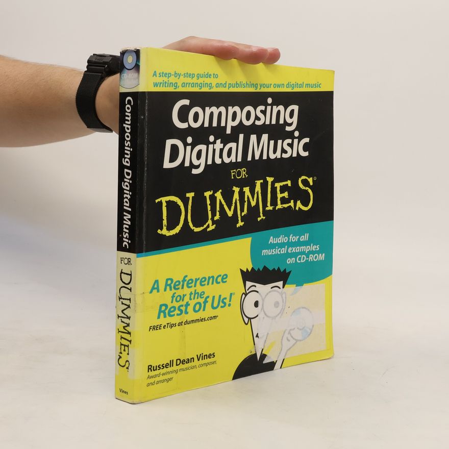 Russell Dean Vines Composing Digital Music For Dummies