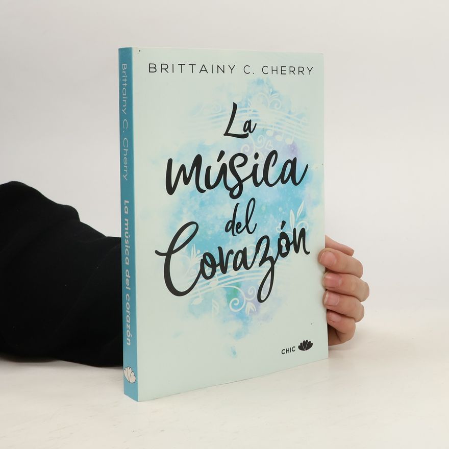 Brittainy C. Cherry La música del corazón