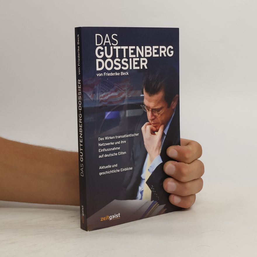 Friederike Beck Das Guttenberg-Dossier