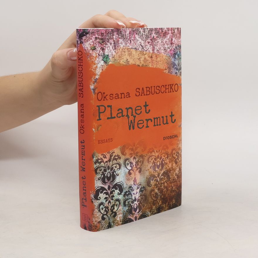 Oksana Stefanivna Zabužko Planet Wermut