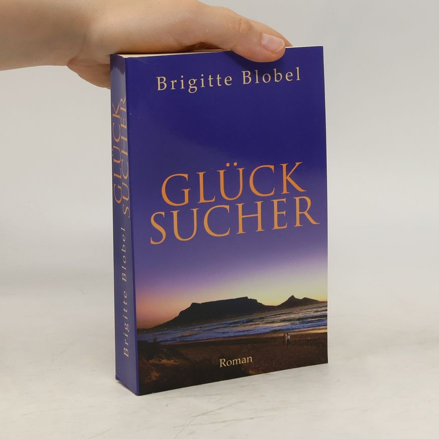Brigitte Blobel Glücksucher