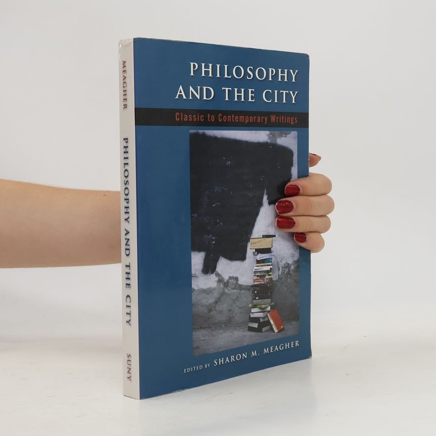 Sharon M. Meagher Philosophy and the City
