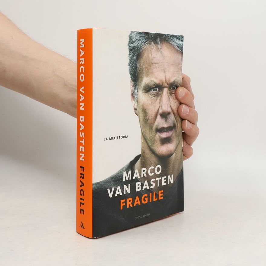 Marco van Basten Fragile. La mia storia