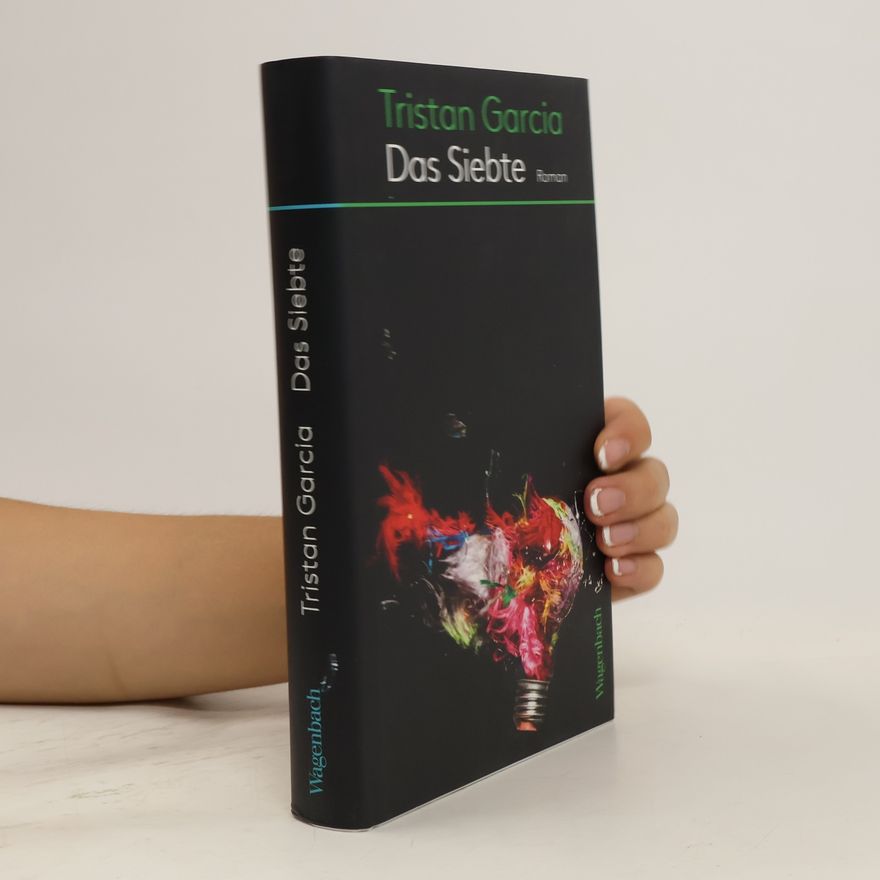 Tristan Garcia Das Siebte
