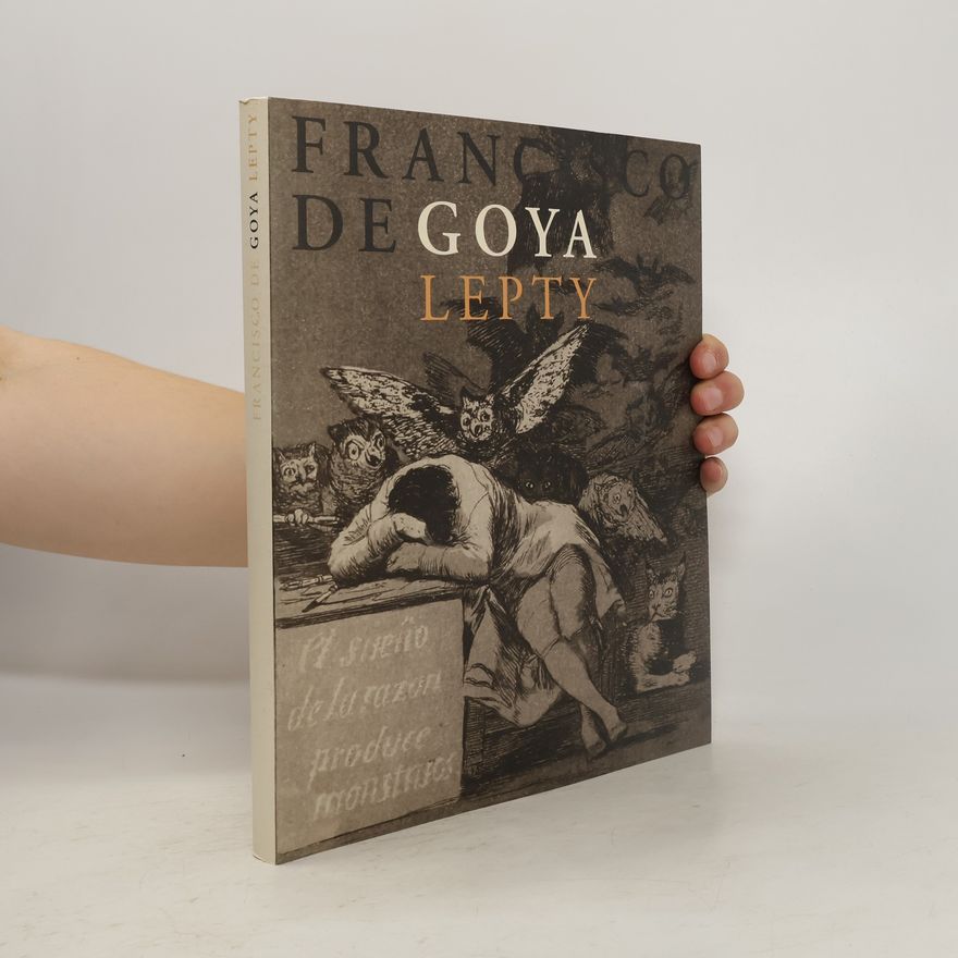Kolektiv autorů Francisco de Goya, Lepty