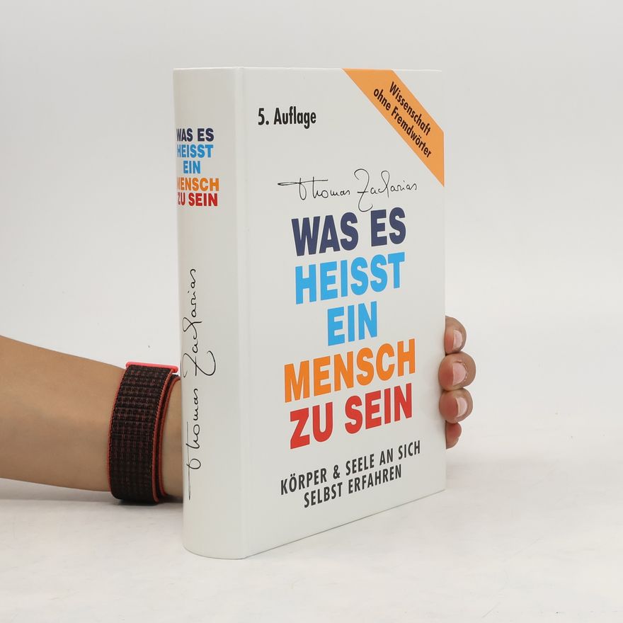 Thomas Zacharias Was es heisst, ein Mensch zu sein