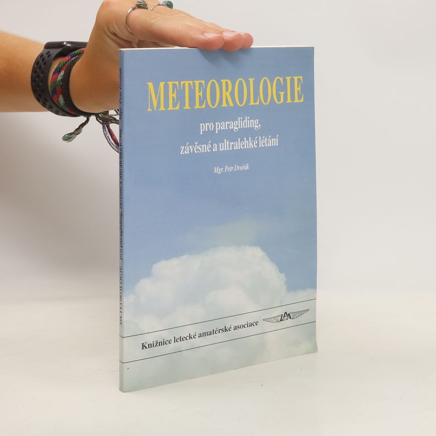 Petr Dvořák Meteorologie pro paragliding, závěsné a ultralehké létání