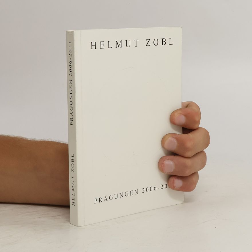 Helmut Zobl Prägungen 2006-2011