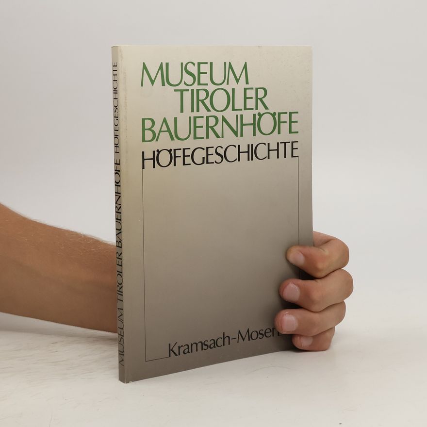 Autorenkollektiv Museum Tiroler Bauernhöfe