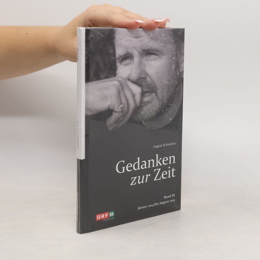 August Schmölzer Gedanken zur Zeit. Bd.3