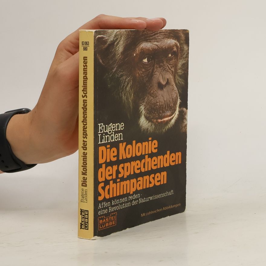 Eugene Linden Die Kolonie der sprechenden Schimpansen