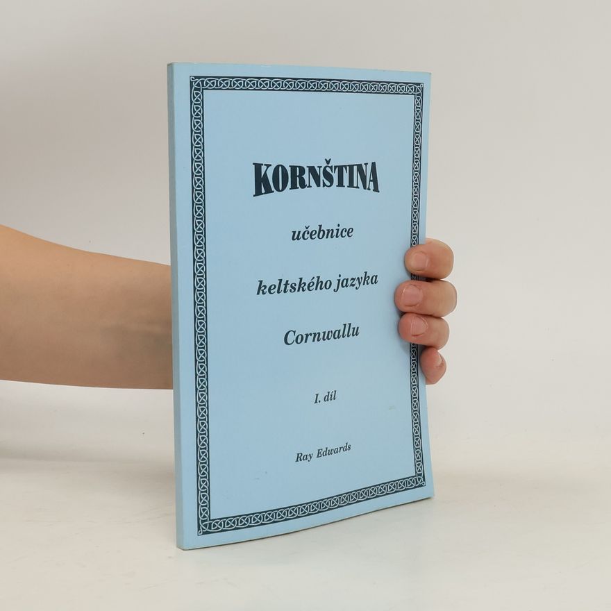 Rostislav Haša Kornština I. Učebnice keltského jazyka Cornwallu