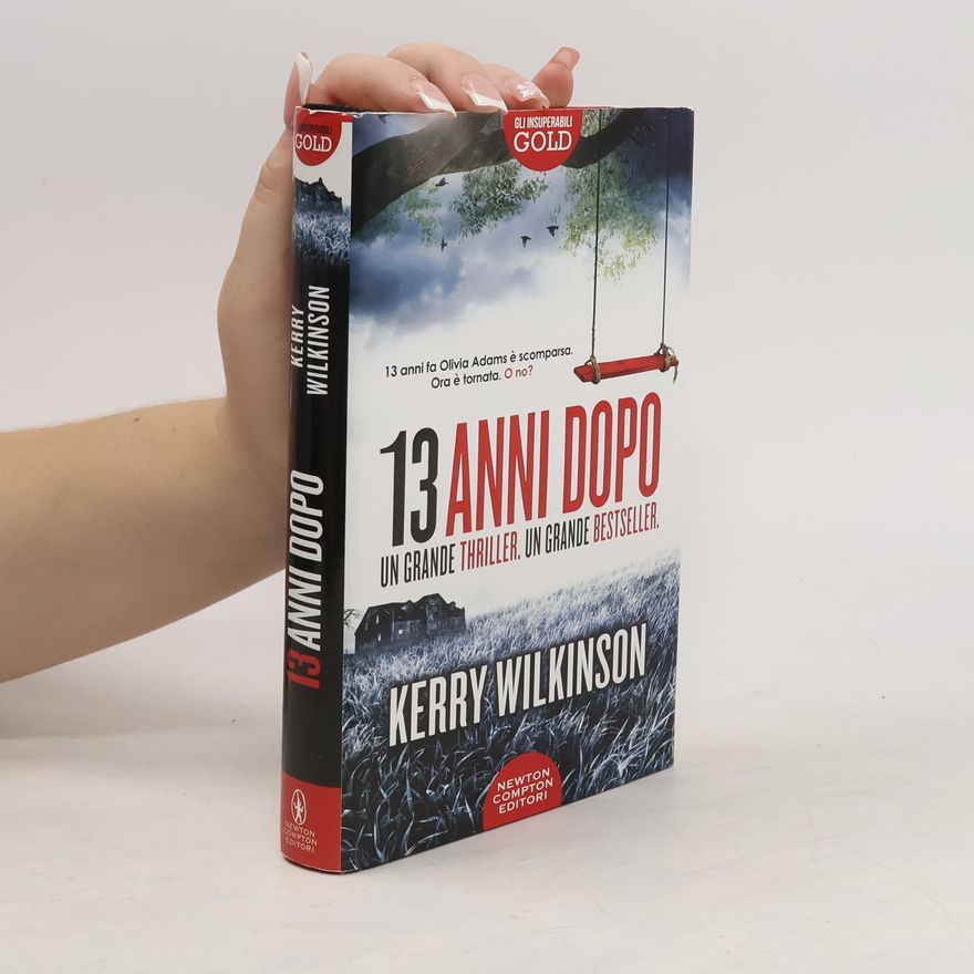 Kerry Wilkinson 13 anni dopo