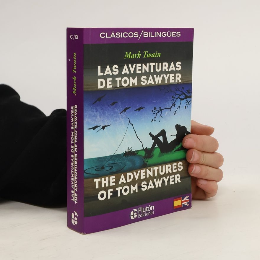 Mark Twain Las Aventuras de Tom Sawyer = The Adventures of Tom Sawyer