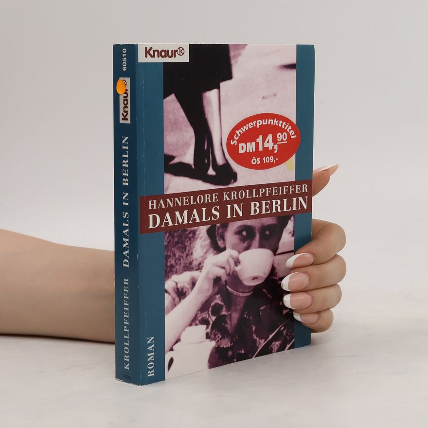 Hannelore Krollpfeiffer Damals in Berlin