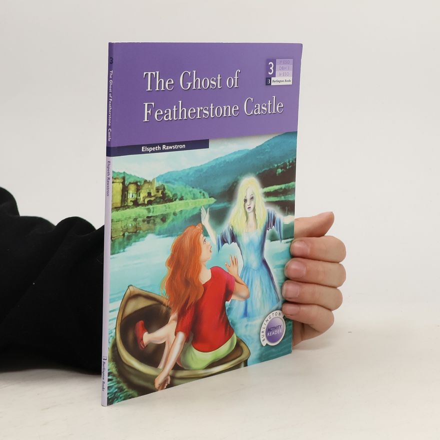 Elspeth Rawstron The Ghost of Featherstone Castle