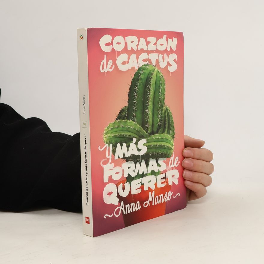 Anna Manso Corazón de cactus. Y más formas de querer