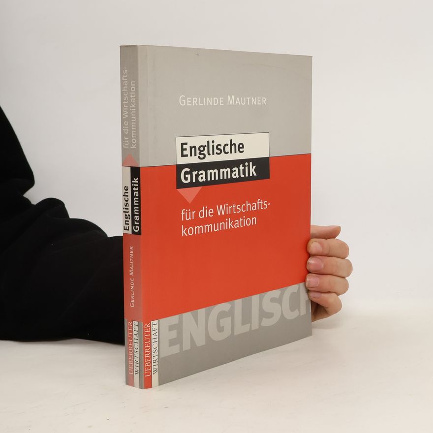 Gerlinde Mautner Englische Grammatik für die Wirtschaftskommunikation