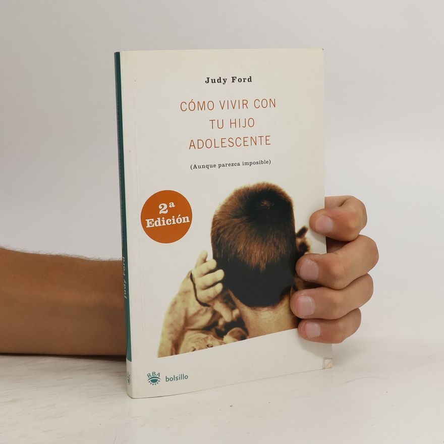 Judy Ford Cómo vivir con tu hijo adolescente