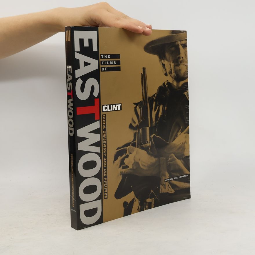 Boris Zmijewsky The Films of Clint Eastwood