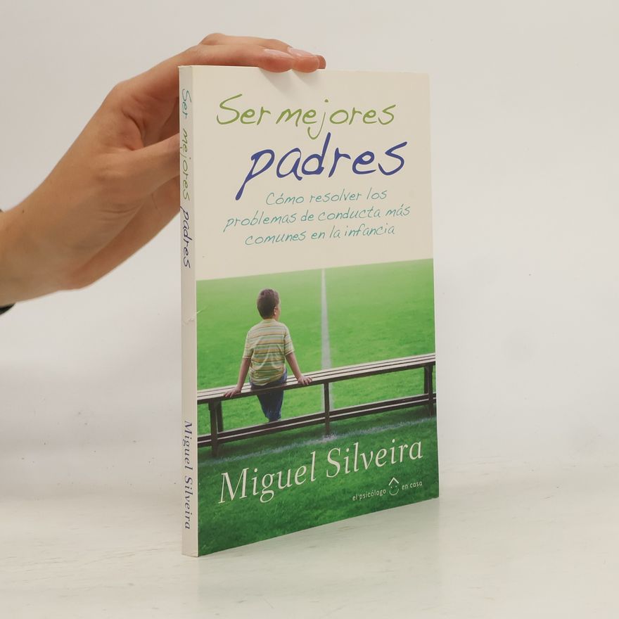 Miguel Silveira Ser mejores padres