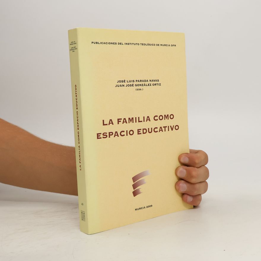 Juan José González Ortiz La familia como espacio educativo