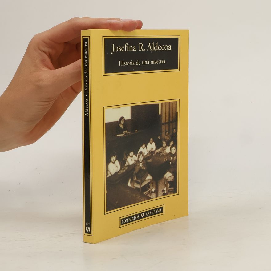 Josefina R. Aldecoa Historia de una maestra