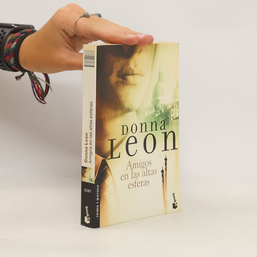 Donna Leon Amigos en las altas esferas
