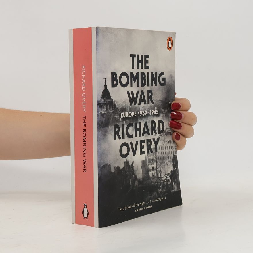 Richard Overy The Bombing War. Der Bombenkrieg, englische Ausgabe