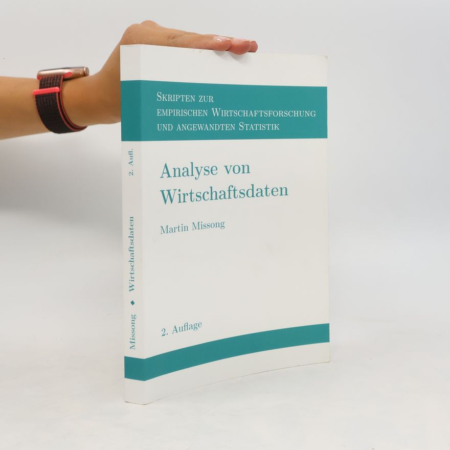 Martin Missong Analyse von Wirtschaftsdaten