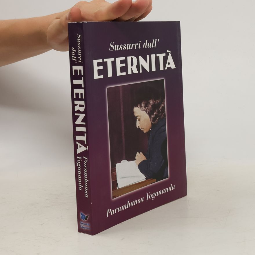 Paramahansa Yogananda Sussurri dall'eternità