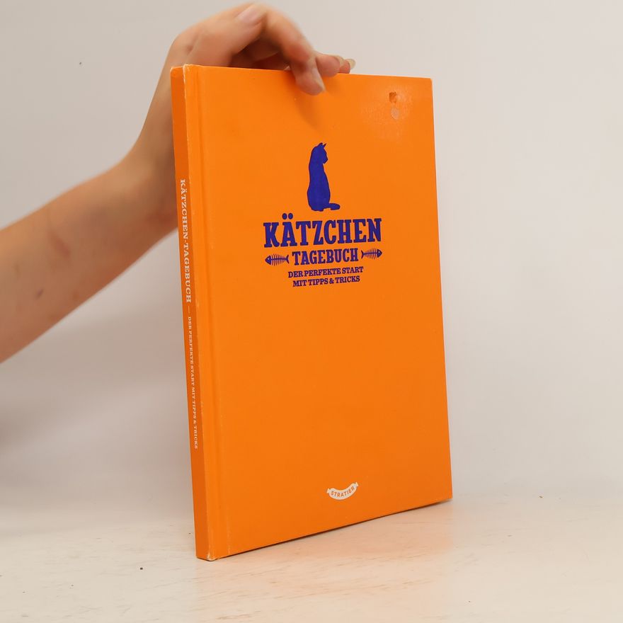 Kolektiv autorů Kätzchen Tagebuch der Perfekte Start mit Tipps & Tricks