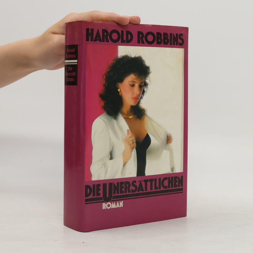 Harold Robbins Die Unersättlichen