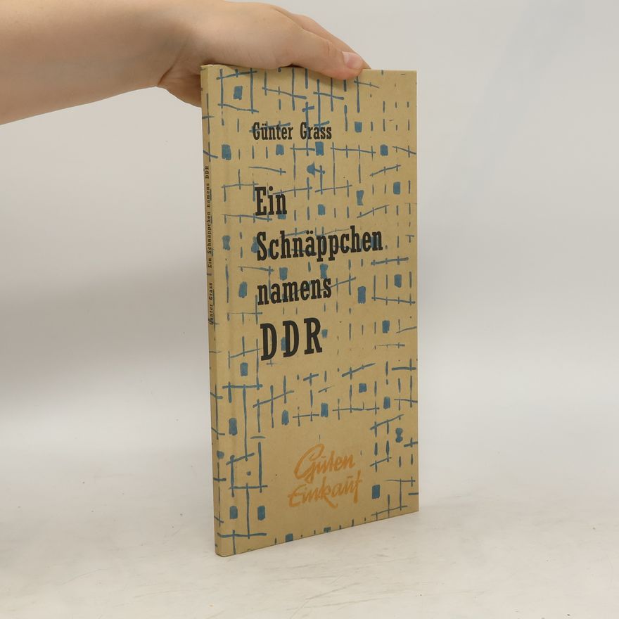 Günter Grass Ein Schnäppchen namens DDR