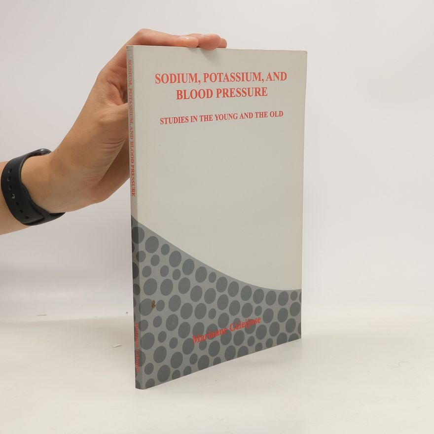 Johanna Marianna Geleijnse Sodium, Potassium, and Blood Pressure